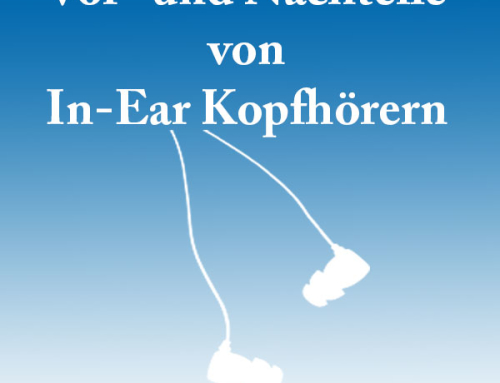 Vor- und Nachteile von In-Ear Kopfhörern